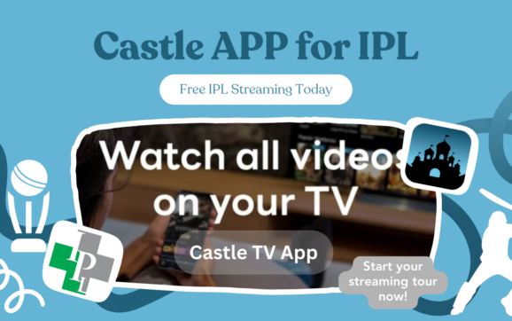 Stream IPL 2024 Live for Free with Castle App on Any Device