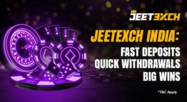 JeetExch India: Fast Deposits, Quick Withdrawals, Big Wins