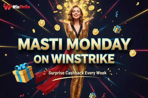 Masti Monday on WinStrike: Get Surprise Cashback Every Week