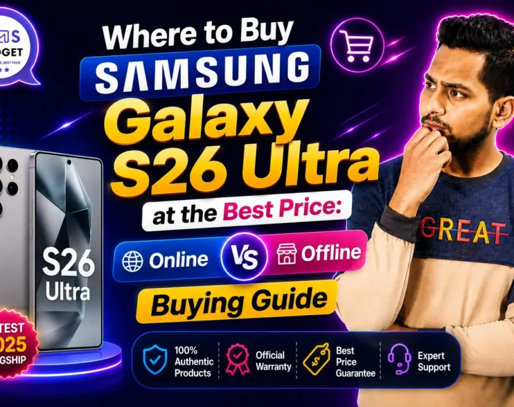 Where to Buy Samsung Galaxy S26 Ultra at the Best Price: Online vs Offline Buying Guide