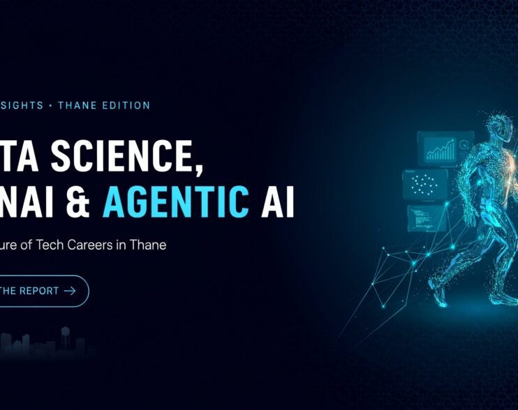 Data Science, GenAI & Agentic AI: The Future of Tech Careers in Thane